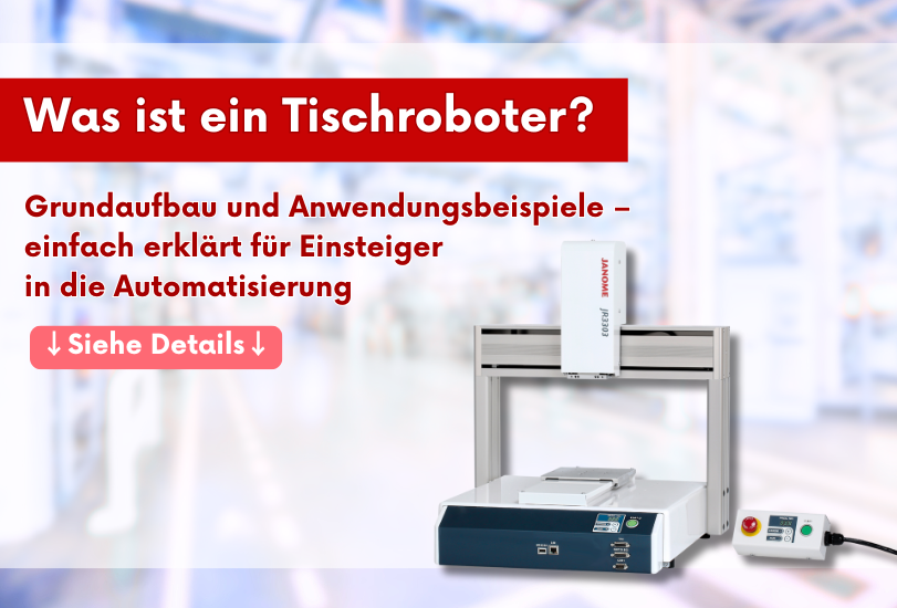 Was ist ein Tischroboter? Grundaufbau und Anwendungsbeispiele – einfach erklärt für Einsteiger in die Automatisierung